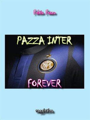 cover image of Pazza Inter Forever